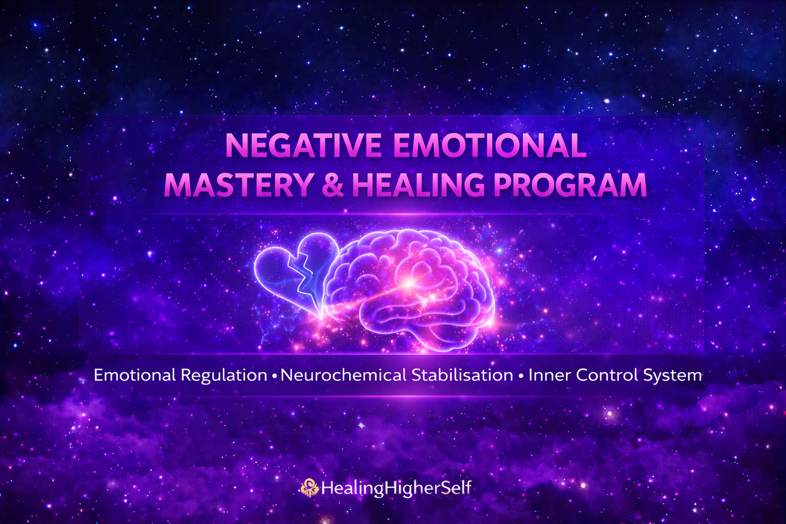 NEGATIVE EMOTIONAL MASTERY & HEALING PROGRAM